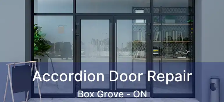  Accordion Door Repair Box Grove - ON