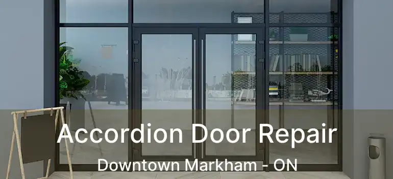  Accordion Door Repair Downtown Markham - ON