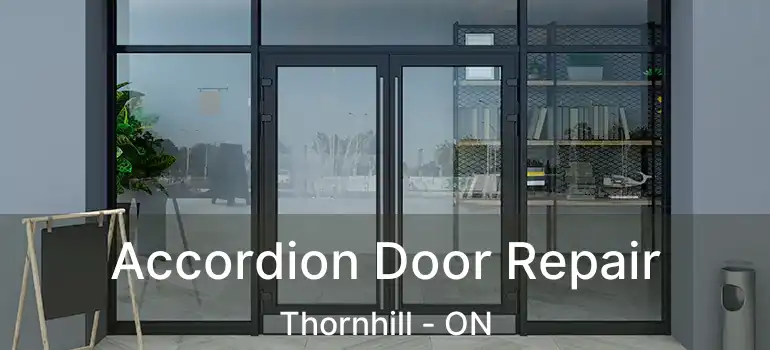  Accordion Door Repair Thornhill - ON