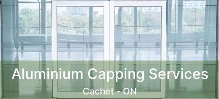  Aluminium Capping Services Cachet - ON