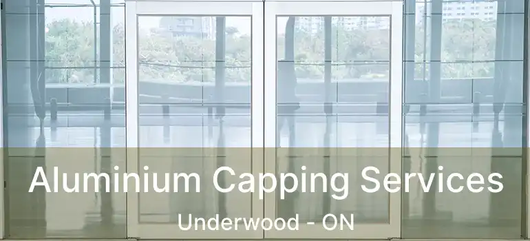 Aluminium Capping Services Underwood - ON