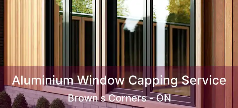  Aluminium Window Capping Service Brown s Corners - ON