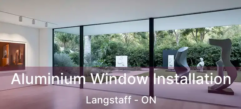  Aluminium Window Installation Langstaff - ON