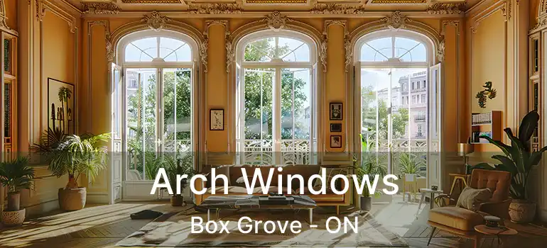  Arch Windows Box Grove - ON