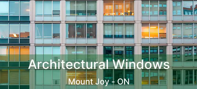  Architectural Windows Mount Joy - ON