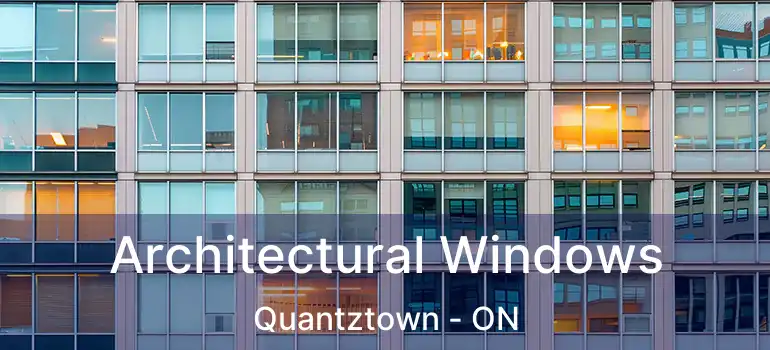  Architectural Windows Quantztown - ON