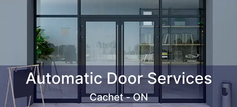  Automatic Door Services Cachet - ON