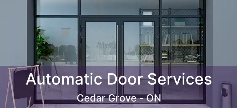  Automatic Door Services Cedar Grove - ON