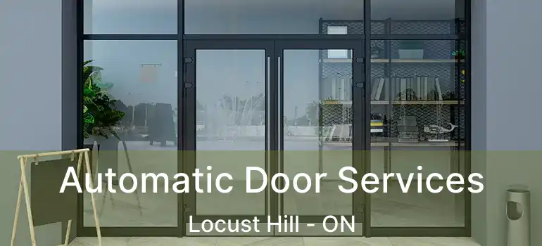  Automatic Door Services Locust Hill - ON