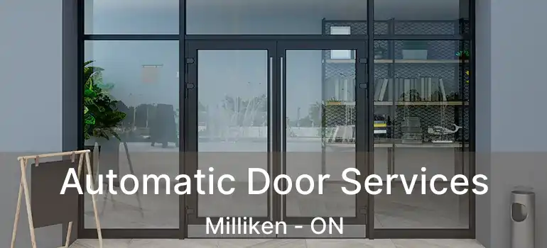  Automatic Door Services Milliken - ON