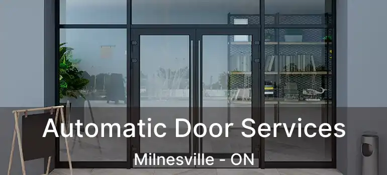  Automatic Door Services Milnesville - ON