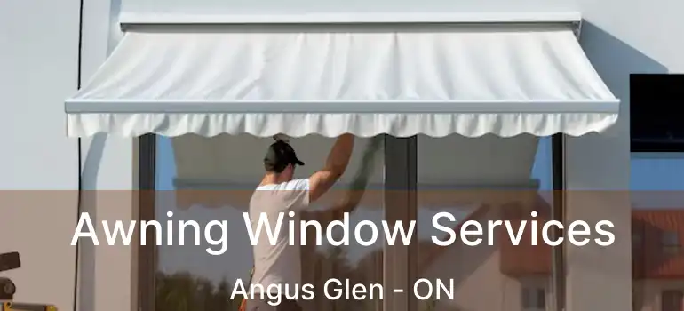  Awning Window Services Angus Glen - ON