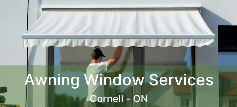  Awning Window Services Cornell - ON