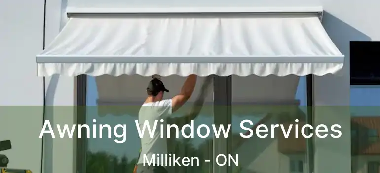  Awning Window Services Milliken - ON