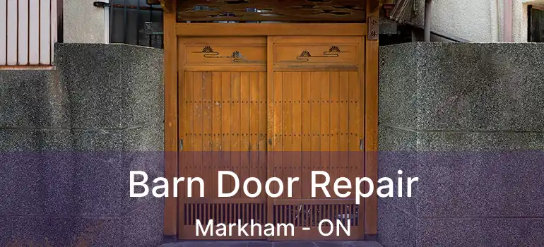  Barn Door Repair Markham - ON