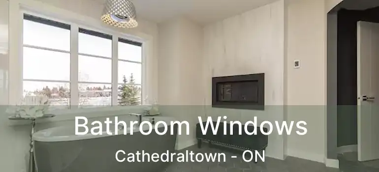  Bathroom Windows Cathedraltown - ON