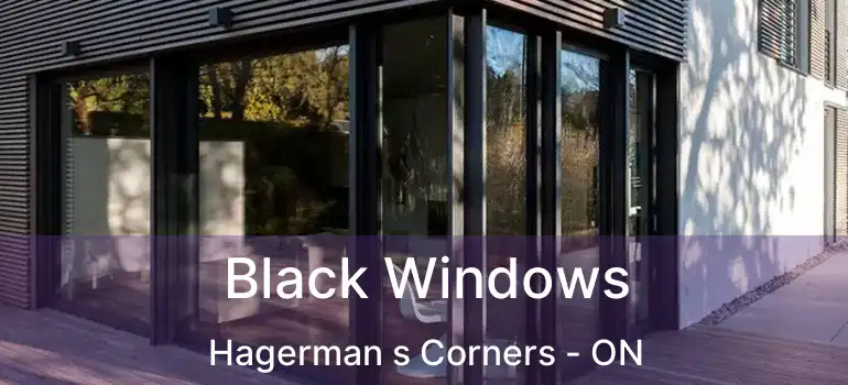  Black Windows Hagerman s Corners - ON