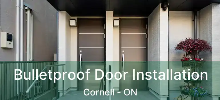  Bulletproof Door Installation Cornell - ON