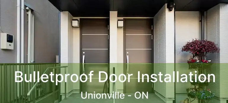  Bulletproof Door Installation Unionville - ON