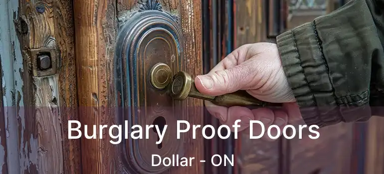  Burglary Proof Doors Dollar - ON