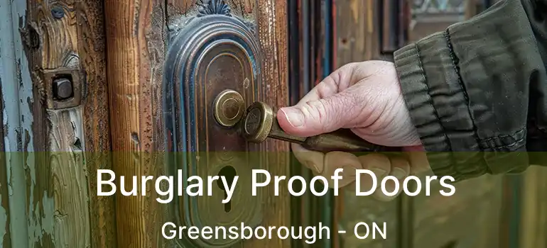  Burglary Proof Doors Greensborough - ON