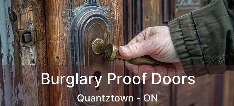  Burglary Proof Doors Quantztown - ON
