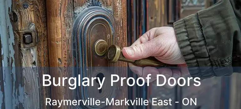  Burglary Proof Doors Raymerville-Markville East - ON