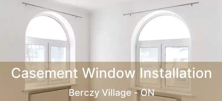  Casement Window Installation Berczy Village - ON