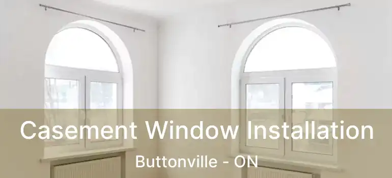  Casement Window Installation Buttonville - ON