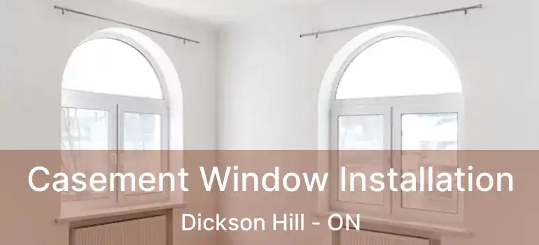  Casement Window Installation Dickson Hill - ON