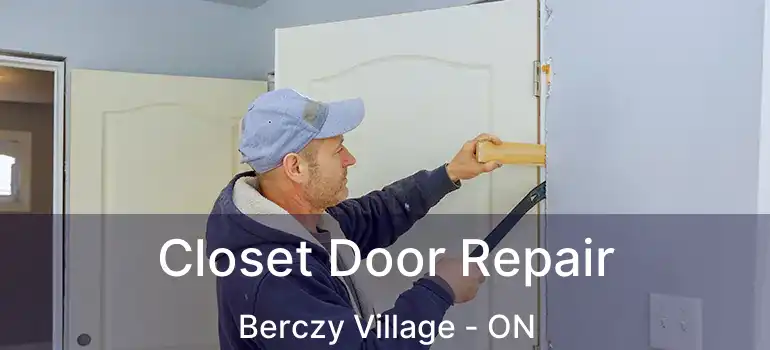  Closet Door Repair Berczy Village - ON