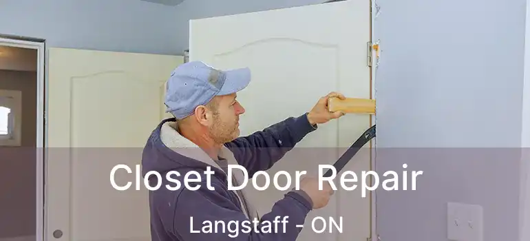  Closet Door Repair Langstaff - ON