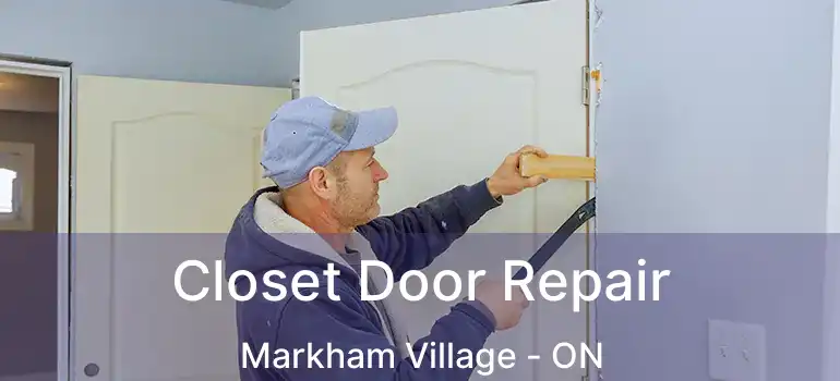  Closet Door Repair Markham Village - ON