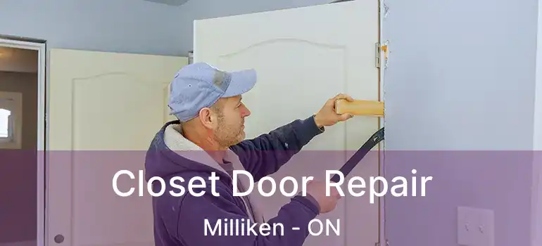  Closet Door Repair Milliken - ON