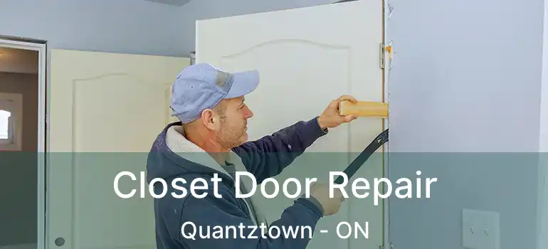  Closet Door Repair Quantztown - ON