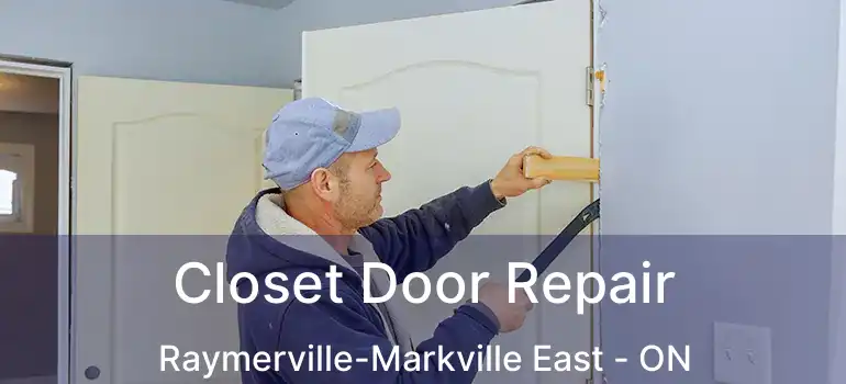  Closet Door Repair Raymerville-Markville East - ON