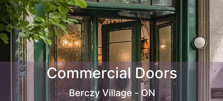  Commercial Doors Berczy Village - ON