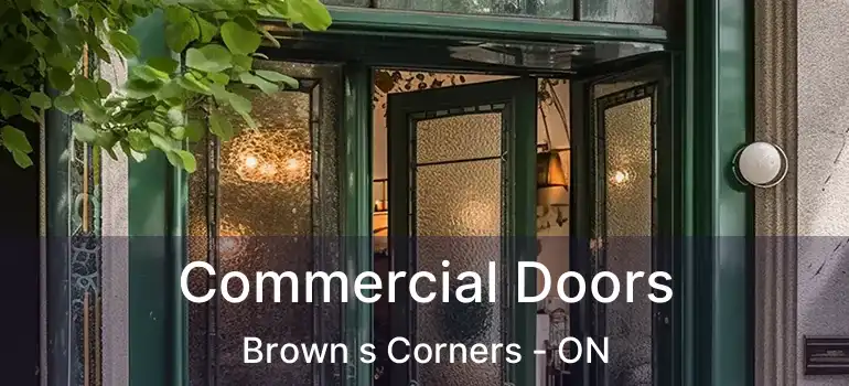  Commercial Doors Brown s Corners - ON
