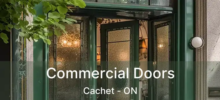  Commercial Doors Cachet - ON