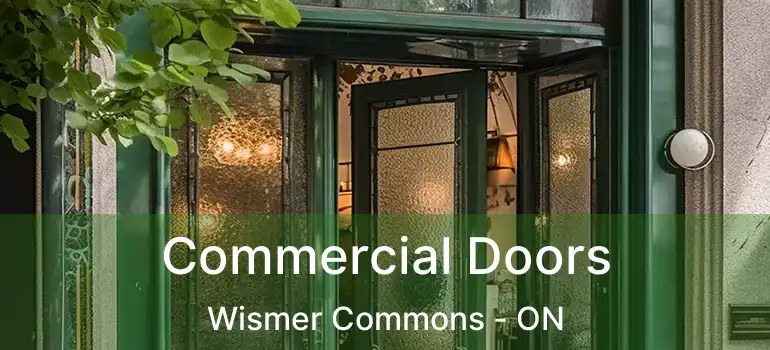  Commercial Doors Wismer Commons - ON