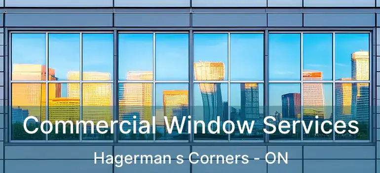  Commercial Window Services Hagerman s Corners - ON