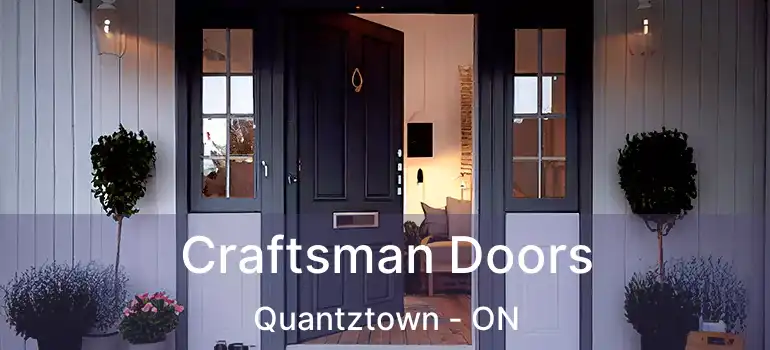  Craftsman Doors Quantztown - ON
