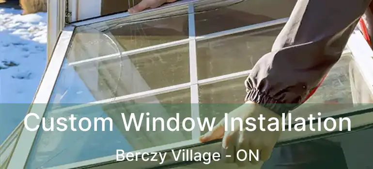  Custom Window Installation Berczy Village - ON