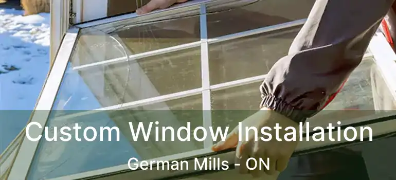  Custom Window Installation German Mills - ON