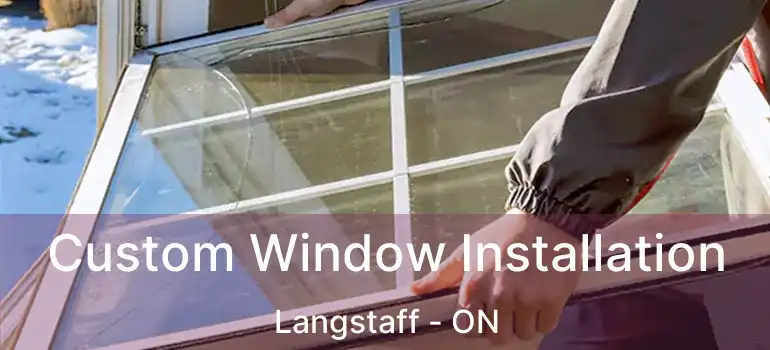  Custom Window Installation Langstaff - ON
