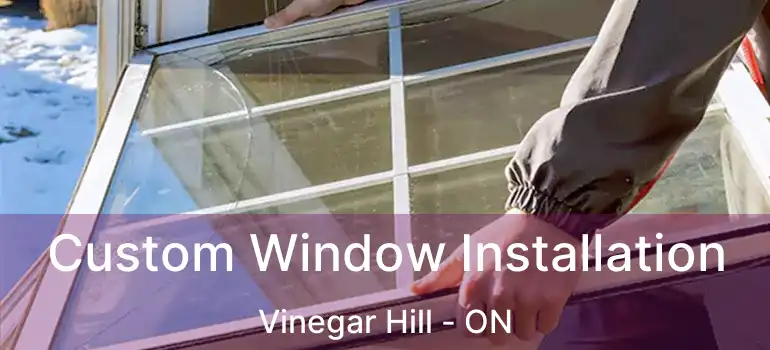  Custom Window Installation Vinegar Hill - ON