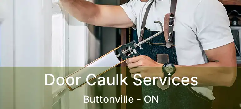  Door Caulk Services Buttonville - ON