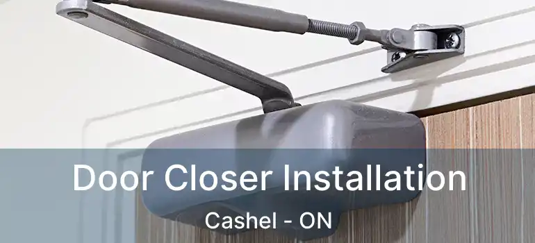  Door Closer Installation Cashel - ON