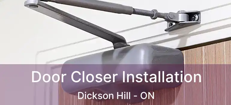  Door Closer Installation Dickson Hill - ON