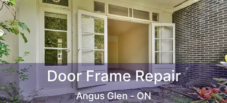  Door Frame Repair Angus Glen - ON